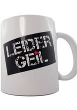 Leider Geil Tasse