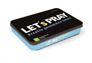 Let-s pray - Kreativ zusammen beten