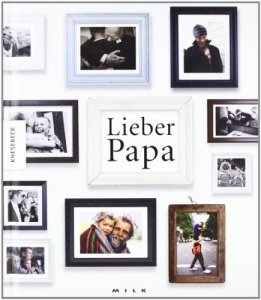Lieber Papa. Geschenkbuch zum Vatertag