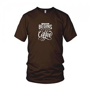 Life begins after Coffee T-Shirt