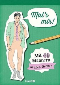 Mals mir!: Mit 40 Männern in allen Größen