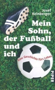 Mein Sohn, der Fußball und ich