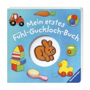 "Mein erstes Fühl-Guckloch-Buch"