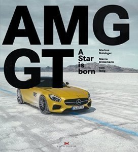 Mercedes-AMG GT: A Star is born