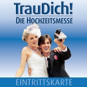 Messe Eintrittskarte TrauDich! Köln - Do