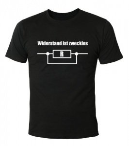 T-Shirt Widerstand Ist Zwecklos