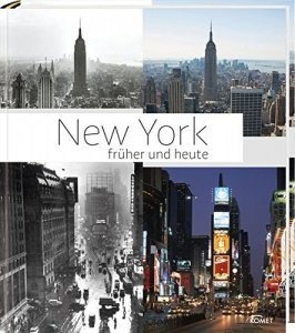 New York früher und heute