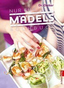 Nur für Mädels - Kochbuch