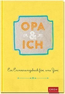 Opa und ich: Ein Erinnerungsbuch für zwe