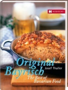 Original Bayrisch - The Best of Bavarian Food