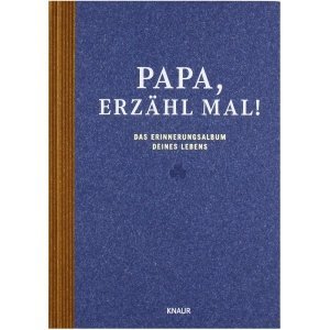 Papa, erzähl mal.