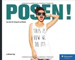 POSEN!: Das Buch für Fotografen und Models