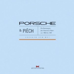 Porsche & Piëch: Die Rennwagen des Ferdi