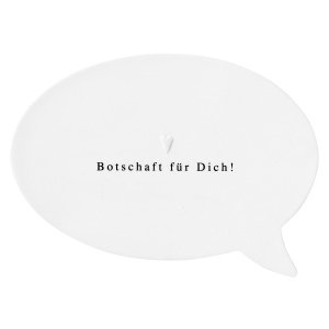 Porzellanbotschaft - Botschaft für Dich