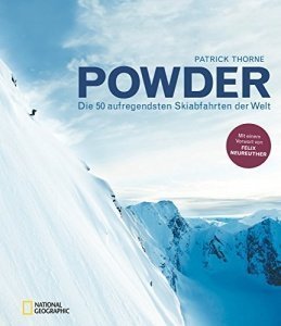 Powder: Die 50 aufregendsten Skiabfahrten der Welt
