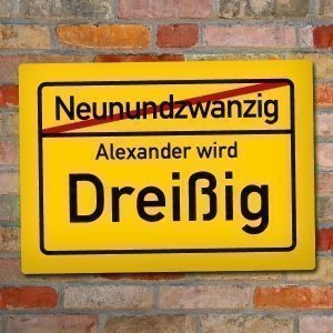 PVC-Schild zum 30. Geburtstag Ortsausgan
