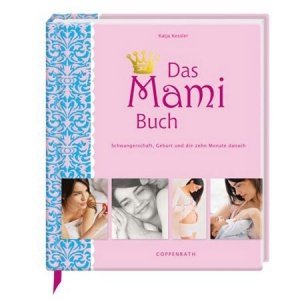 Ratgeber Das Mami Buch