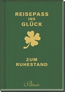 Reisepass ins Glück: zum Ruhestand