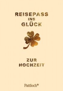 Reisepass ins Glück: zur Hochzeit