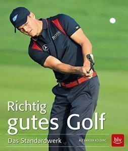 Richtig gutes Golf: Das Standardwerk