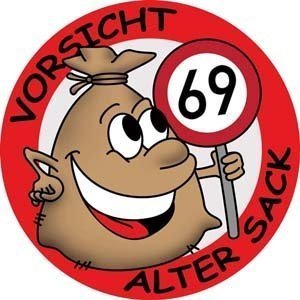 Riesen Button Alter Sack zum 69. Geburts