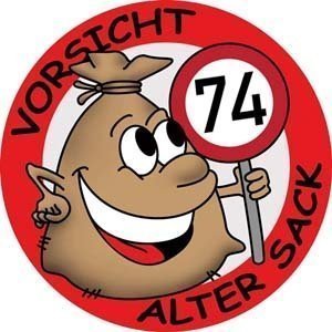 Riesen Button Alter Sack zum 74. Geburts