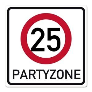 Riesiges PVC Verkehrsschild zu 25. Gebur