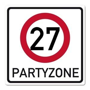 Riesiges PVC Verkehrsschild zu 27. Gebur