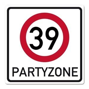 Riesiges PVC Verkehrsschild zu 39. Gebur