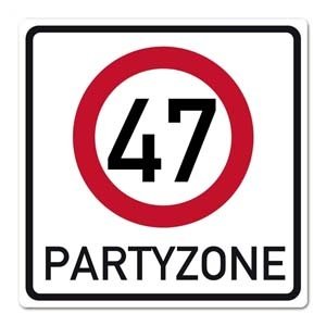 Riesiges PVC Verkehrsschild zu 47. Gebur