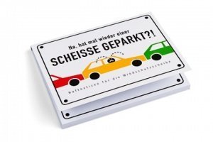 Scheisse geparkt - Haftnotizen