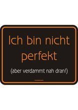 Schild Nicht perfekt