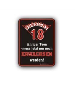 Schild *Vorsicht 18...*