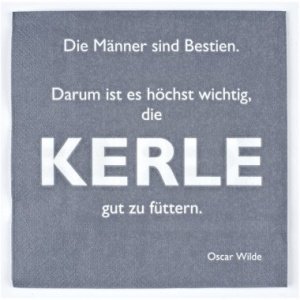 Servietten Zitat Kerle