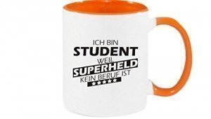 Tasse Ich bin Student, weil Superheld kein Beruf ist