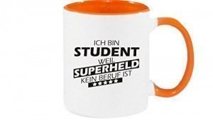 Tasse Ich bin Student, weil Superheld ke