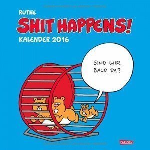 Shit Happens Wandkalender