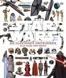 Star Wars™  Die illustrierte Enzyklopädi