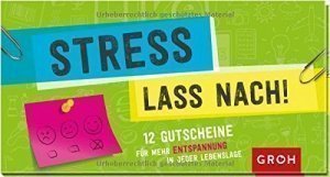 Stress lass nach: 12 Gutscheine für mehr Entspannung in jeder Lebenslage