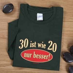 T-Shirt 30 ist wie 20 nur besser!
