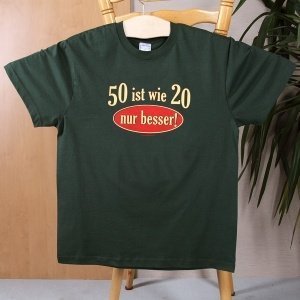 T-Shirt 50 ist wie 20 nur besser!