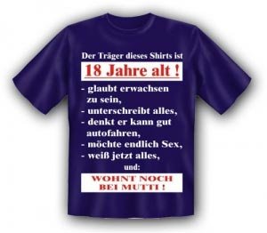 T-Shirt *Der Träger dieses Shirts ist 18