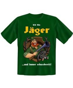 T-Shirt *Ich bin Jäger...*