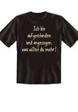 T-Shirt Ich bin aufgestanden und angezog