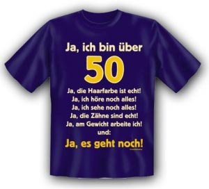 T-Shirt *Ja, ich bin über 50...!*