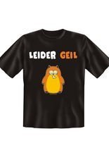 T-Shirt Leider Geil