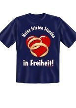 T-Shirt Meine letzten Stunden in Freihei
