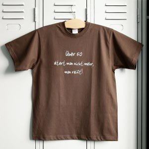 T-Shirt *Über 50 altert man nicht mehr* 