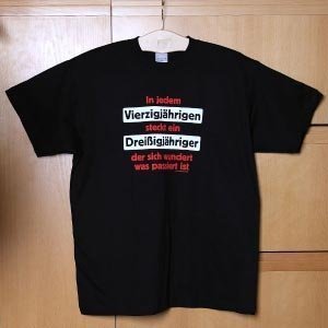T-Shirt *Vierzigjähriger*