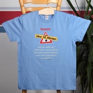 T-Shirt Vorsicht! Über 30 Jähriger